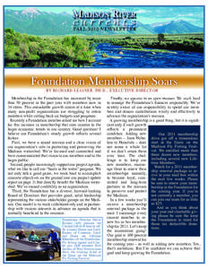 MADISON RIVER currents FALL[removed]N E W S L E T TE R  Foundation Membership Soars