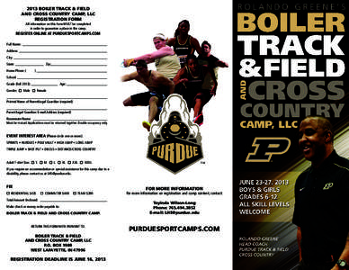 2013 BOILER TRACK & FIELD AND CROSS COUNTRY CAMP, LLC REGISTRATION FORM All information on this form MUST be completed in order to guarantee a place in the camp.