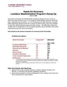 Ready for Recovery: Louisiana Weatherization Program’s Ramp-Up July 31, 2009 This report summarizes the Weatherization Assistance Program (W.A.P.) ramp-up efforts from April through June in 5 of Louisiana’s Weatheriz