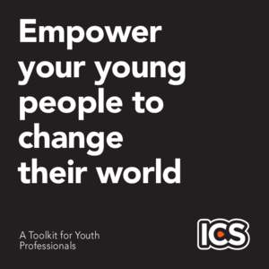 Empower your young people to change their world A Toolkit for Youth