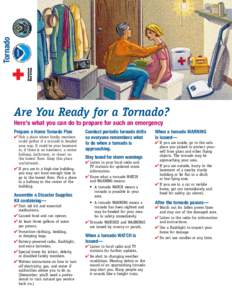 Tornado  Are You Ready for a Tornado? Here’s what you can do to prepare for such an emergency Prepare a Home Tornado Plan