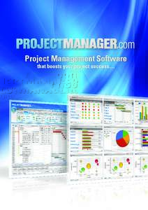 Project Management Software that boosts your project success… Dear Customer Thank you for taking the time to read this brochure to find out more about ProjectManager.com This brochure provides an overview of what this