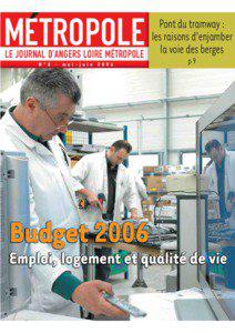 METROPOLE LE JOURNAL D’ANGERS LOIRE MÉTROPOLE N°8 - mai-juin 2006