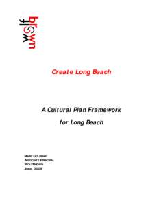 Create Long Beach  A Cultural Plan Framework for Long Beach  MARC GOLDRING