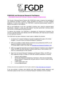 FGDP(UK) and Divisional Research Facilitators - Information about the Faculty’s research support infrastructure The Faculty of General Dental Practice (UK) [FGDP(UK)] exists to improve the standards of oral healthcare 