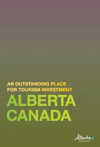IN THIS BOOKLET YOU WILL FIND 4 Overview of Alberta