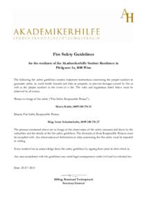 Fire Safety Guidelines for the residents of the Akademikerhilfe Student Residence in Pfeilgasse 3a, 1080 Wien The following fire safety guidelines contain important instructions concerning the proper conduct to guarantee