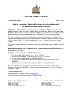 LEGISLATIVE ASSEMBLY OF ALBERTA For Immediate Release March 5, 2014  Alberta Legislature Salutes Alberta’s French Population with
