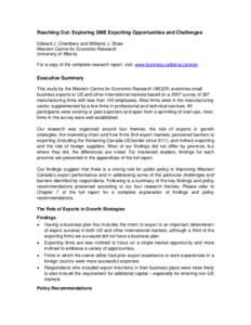 Reaching Out: Exploring SME Exporting Opportunities and Challenges Edward J. Chambers and Williams J. Shaw Western Centre for Economic Research University of Alberta For a copy of the complete research report, visit: www