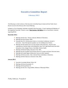 Executive Committee Report February 2012 The following is a brief summary of the Executive Committee Report shared with the Public School Boards Council at the February 2012 Council Meeting. Included is a list of meeting