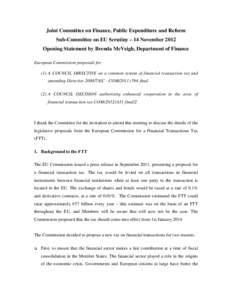 Joint Committee on Finance, Public Expenditure and Reform Sub-Committee on EU Scrutiny – 14 November 2012 Opening Statement by Brenda McVeigh, Department of Finance European Commission proposals for (1) A COUNCIL DIREC