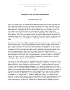 Transforming Research into Practice | 2014 ATSA Conference Thursday October 30| 1:30 PM - 3:00 PM T-17  Treating the Victim and Survivor in the Offender