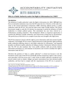 Who is a Public Authority under the Right to Information Act, 2005? Introduction The definition of ‘public authorities’ under the Right to Information Act, 2005 (“RTI Act”) has been an extremely contentious issue