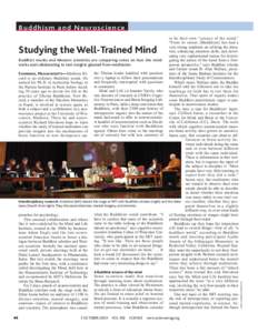 Buddhism and Neuroscience to be their own “science of the mind.” “From its outset, [Buddhism] has had a very strong emphasis on refining the attention, enhancing attention skills, and developing very sophisticated 