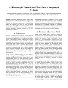 AI Planning in Portal-based Workflow Management Systems Michelle Cheatham, Collaborative Technologies, AFRL, Wright-Patterson AFB, OH,  Michael T. Cox, Computer Science Department, Wright St