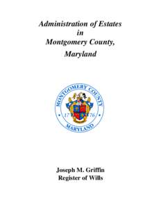Administration of Estates in Montgomery County, Maryland