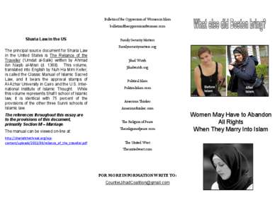 Bulletin of the Oppression of Women in Islam bulletinoftheoppressionofwomen.com Sharia Law in the US The principal source document for Sharia Law in the United States is The Reliance of the Traveller (‘Umdat al-Salik) 