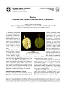 Fruit, Nut, and Beverage Crops June 2014 F_N-27 Durian: Postharvest Quality-Maintenance Guidelines