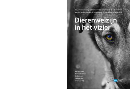 ISBN3  Ilse van Leiden, Manon Hardeman, Bo Bremmers, Tom van Ham en Anton van Wijk De dierenpolitie is een intensivering van de bestaande politietaak ten aanzien van dieren en de dierenagenten vormen een