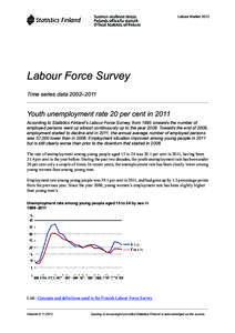 Labour MarketLabour Force Survey Time series data 2002–2011  Youth unemployment rate 20 per cent in 2011