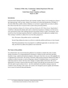 Testimony of Mike Alley, Commissioner, Indiana Department of Revenue to the United States Senate Committee on Finance March 12, 2015  Introduction