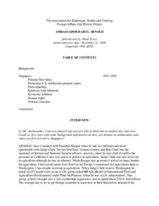 The Association for Diplomatic Studies and Training Foreign Affairs Oral History Project AMBASSADOR DARYL ARNOLD Interviewed by: Hank Zivetz Initial interview date: November 21, 1989 Copyright 1998 ADST