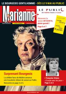 LE BOURGEOIS GENTILHOMME - DÈS LE 9 MAI AU PUBLIC  Découvrez la saison, plaisir garanti ! Page 6 et 7