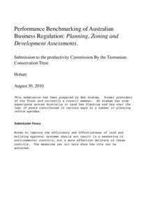 Performance Benchmarking of Australian Business Regulation: Planning, Zoning and Development Assessments. Submission to the productivity Commission By the Tasmanian Conservation Trust Hobart