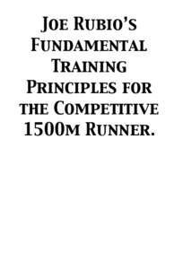 Joe Rubio’s Fundamental Training Principles for the Competitive 1500m Runner.