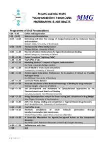 MGMS and RSC MMG Young Modellers’ Forum 2015 PROGRAMME & ABSTRACTS Programme of Oral Presentations 9.15 –  – 10.00