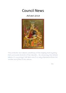 Council News Advent 2013 This Orthodox Icon depicts something of the majesty and mystery that surrounds the birth of the Messiah… As we journey this advent season it’s my prayer that each one of us may experience afr