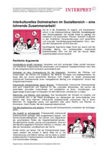 Schweizerische Interessengemeinschaft für interkulturelles Dolmetschen und Vermitteln Association suisse pour l‘interprétariat communautaire et la médiation interculturelle Associazione svizzera per l‘interpretari