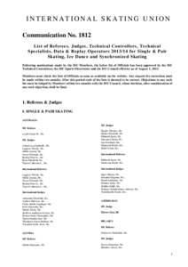 INTERNATIONAL SKATING UNION Communication No[removed]List of Referees, Judges, Technical Controllers, Technical