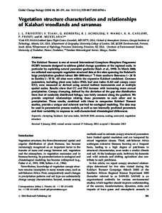 Global Change Biology[removed], 281–291, doi: [removed]j[removed]00740.x  Vegetation structure characteristics and relationships of Kalahari woodlands and savannas J . L . P R I V E T T E *, Y. T I A N w , G . R