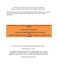 Demographics of Canada / Canadian immigration law / Immigration to the United States / Permanent resident / Department of Citizenship and Immigration Canada / Canadian nationality law / Permanent residence / Visa / Immigration and Refugee Protection Act / Immigration to Canada / Nationality / Residency