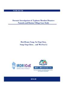 NCDR 102-T28  Forensic Investigation of Typhoon Morakot Disaster: Nansalu and Daniao Village Case Study  Hui­Hsuan Yang, Su­Ying Chen,