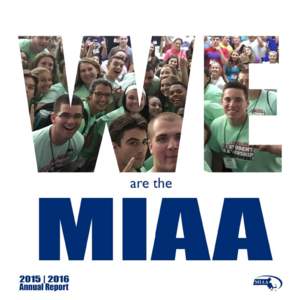 Inclusion  We extend our thanks to Phillip F. Flaherty, who was active in MIAA as longtime Westwood Principal and served many years as an executive for MSSAA, for his contributions to this, our first annual report. Phil