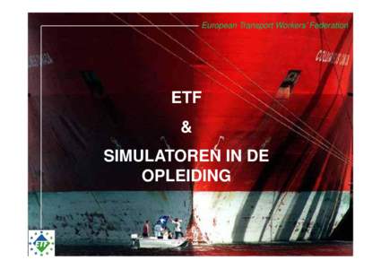 European Transport Workers’ Federation  ETF & SIMULATOREN IN DE OPLEIDING