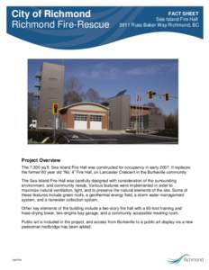 City of Richmond Richmond Fire-Rescue FACT SHEET Sea Island Fire Hall 3911 Russ Baker Way Richmond, BC