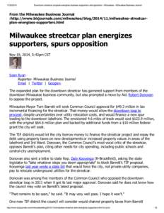 [removed]Downtown streetcar proposal energizes business supporters and opposition - Milwaukee - Milwaukee Business Journal From the Milwaukee Business Journal :http://www.bizjournals.com/milwaukee/blog[removed]milwauk