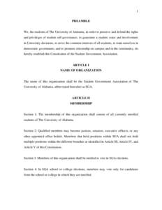 1 PREAMBLE We, the students of The University of Alabama, in order to preserve and defend the rights and privileges of student self-governance, to guarantee a student voice and involvement in University decisions, to ser