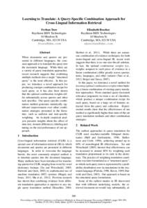 Learning to Translate: A Query-Specific Combination Approach for Cross-Lingual Information Retrieval Ferhan Ture Raytheon BBN Technologies 10 Moulton St Cambridge, MA, 02138 USA