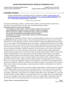 INSTRUCTION PROGRAM REVIEW: SPRING 2013 SUBMISSION CYCLE Program Name: Kinesiology/Athletics/Dance Faculty Contact: Mikel Schmidt Academic Year: [removed]Program Review Submission Date: March 25, 2013