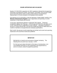 BOARD APPOINTEES AND VACANCIES Section[removed], MCA, passed by the 1991 Legislature, directed that all appointing authorities of all appointive boards, commissions, committees, and councils of state government take posi