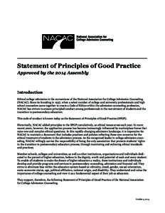 Statement of Principles of Good Practice Approved by the 2014 Assembly Introduction Ethical college admission is the cornerstone of the National Association for College Admission Counseling (NACAC). Since its founding in