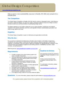 Global Design Competition www.globaldesigncompetition.com Help us grow a new sustainability resource in Seattle, WA USA and compete for a $10,000 prize.