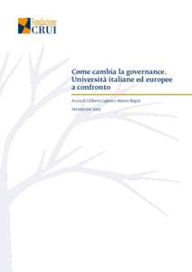 Come cambia la governance. Università italiane ed europee a confronto A cura di Giliberto Capano e Marino Regini Settembre 2015