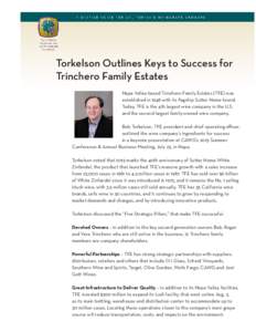 Torkelson Outlines Keys to Success for Trinchero Family Estates Napa Valley-based Trinchero Family Estates (TFE) was established in 1948 with its flagship Sutter Home brand. Today, TFE is the 4th largest wine company in 