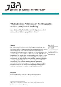 What is Business Anthropology? An ethnographic study of an explorative workshop Oana Brindusa Albu, Frederik Larsen, Hallur Sigurdarson, Kirsti  Reitan Andersen & Louise Lyngfeldt Gorm Hansen