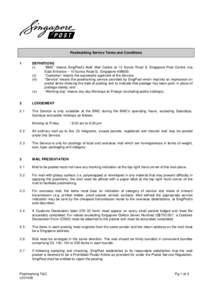 Postmarking Service Terms and Conditions 1 DEFINITIONS (i) “BMC” means SingPost’s Bulk Mail Centre at 10 Eunos Road 8, Singapore Post Centre (via